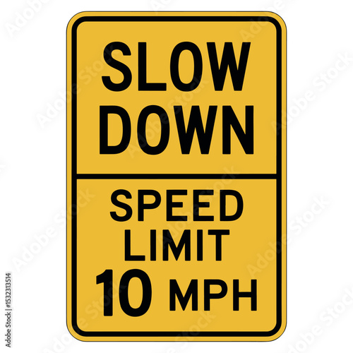 Slow Down Speed Limit 10 MPH Sign – Yellow Traffic Warning Vector