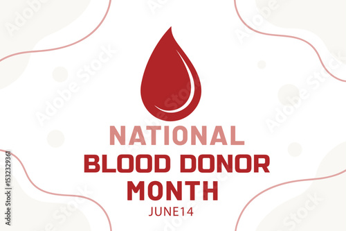 Promoting national blood donor month june 14th with a red blood drop design and text