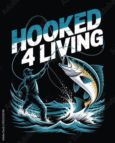Hooked 4 living fisherman catching big fish t shirt desiogn