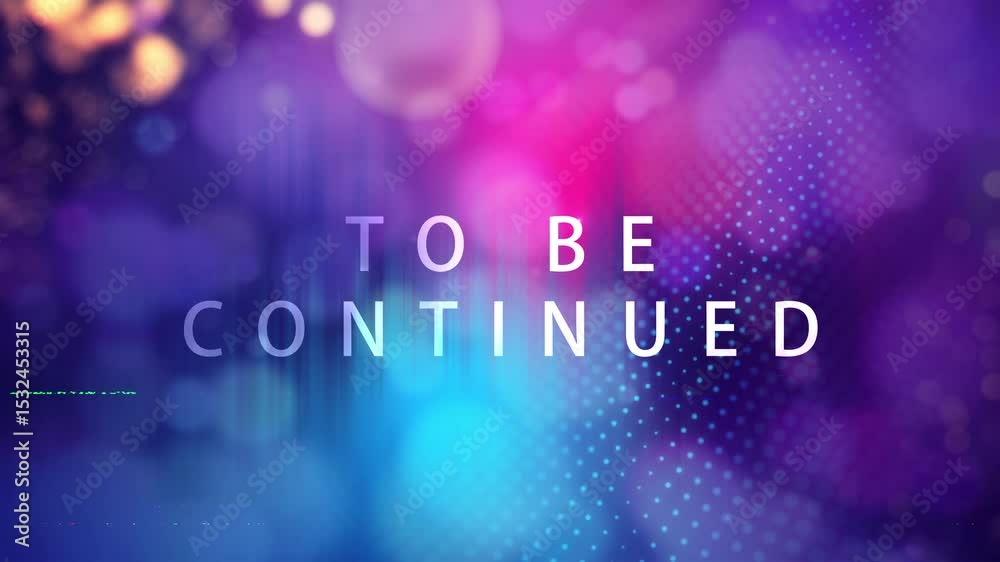 Abstract animation of  To be continued white shine light text effect animation cinematic title with digital hitech effect background  Ending cover for intro, title banner