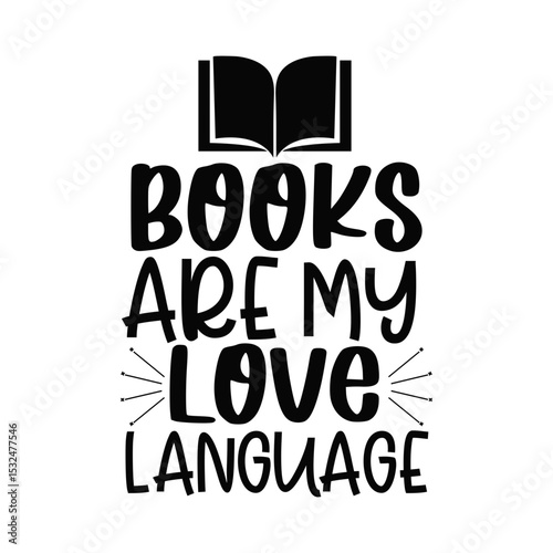 Books Are My Love Language Quote Design for Romantic Book Fans