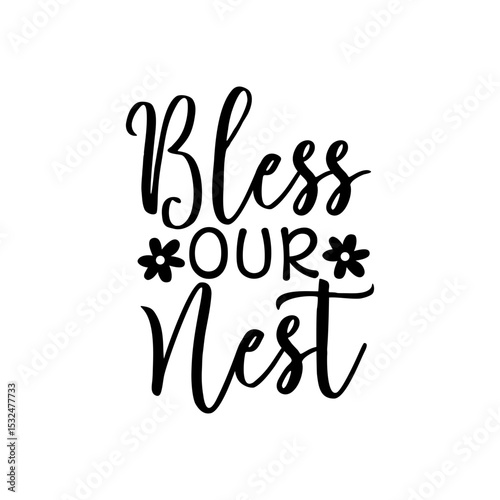 Bless Our Nest Farmhouse Spring Quote Design for Home and Family Art