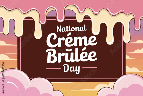 National Créme Brûlée Day Celebration Poster with Creamy Dripping Illustrations