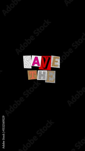 SAVE THE PLANET large text created with cut out letters of varying backgrounds and sizes pasted onto a BLACK  background in Vertical Layout
