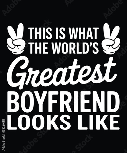Greatest Boyfriend T-Shirt