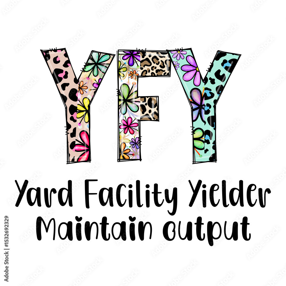 Fototapeta premium YFY Yard Facility Yielders Maintain Output Colorful Design