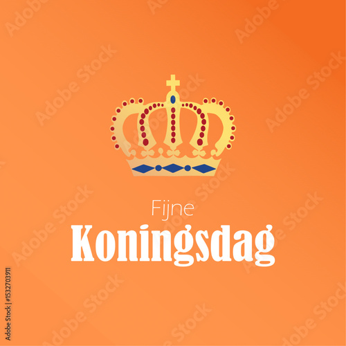 Fijne Koningsdag vector illustration. Happy King's Day, Netherlands National day.
