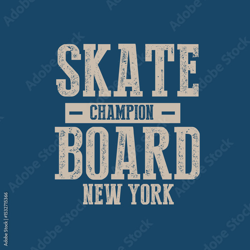 Skate Board Champion New York Typography vector graphic design