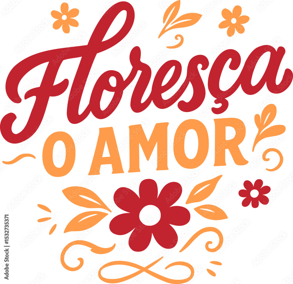 Letras decorativas frase floresça o amor