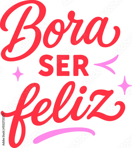 Letras decorativas frase bora ser feliz