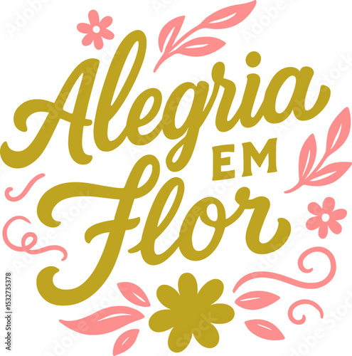 Letras decorativas frase alegria em flor