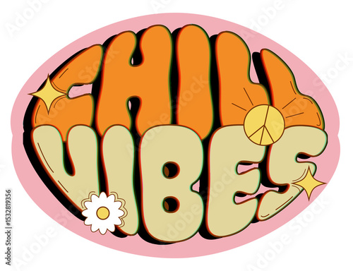 Fototapeta Naklejka Na Ścianę i Meble -  Retro flat graphic showing CHILL VIBES bubble text on clear bg with daisy, peace sign, sparkles