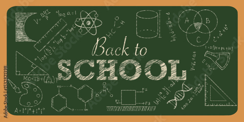 classroom green chalkboard with doodle back to school text, science, paint, and mathematic elements, formula mathematic and science