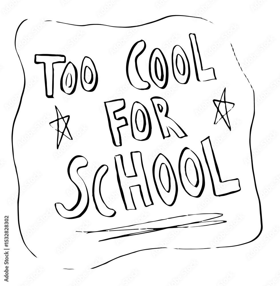 Naklejka premium hand-drawn slogan is showing TOO COOL FOR SCHOOL in wavy outline with stars, transparent background