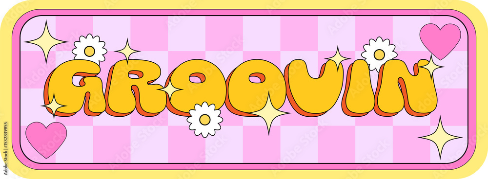 Fototapeta premium Bubble-letter design showing GROOVIN with yellow border daisies hearts stars on transparent BG