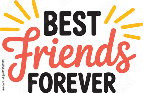Bright Best Friends Forever Typography Design with Colorful Accents and Handwritten Style