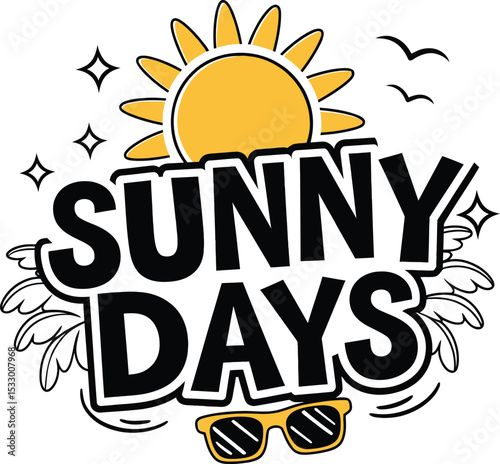 A simple Sunny Days Typography vector design with Summer Vibes.