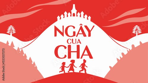 Artistic red vector illustration celebrating ngay cua cha father's day with children in vietnam