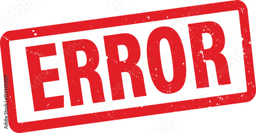 Red ERROR Rubber Stamp Seal Vector, Print ERROR stamp, ERROR seal, ERROR Vector badge, ERROR icon template. Illustration isolated on white background