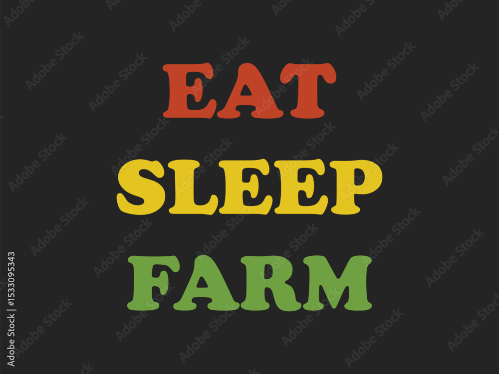 Fototapeta premium Farm life essentials eat sleep farm bold typography graphic tee design 