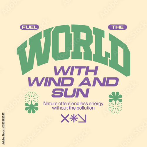 Renewable energy quote t shirt design, Sustainability poster design for print. Retro future t shirt design