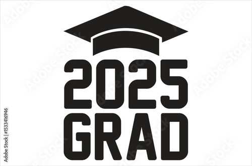 2025 grad, Graduation quotes, Graduation svg , Graduation design Bundle, silhouette, Graduation cap, T shirt Calligraphy phrase for Christmas, Hand drawn