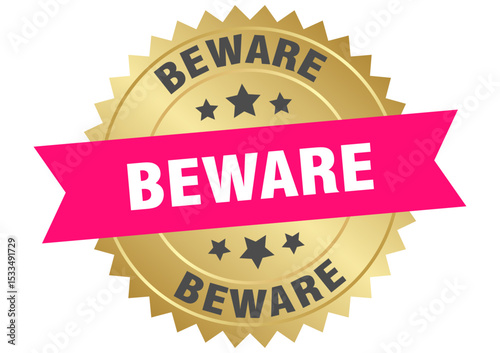 beware. beware round pink and gold label isolated on transparent background
