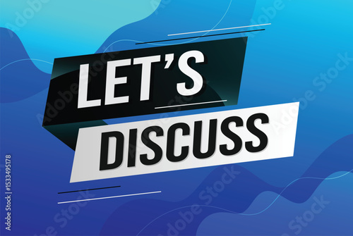 Let's discuss word concept vector illustration with lines 3d style for social media landing page, template, ui, web, mobile app, poster, banner, flyer, background, gift card, coupon, label, wallpaper 