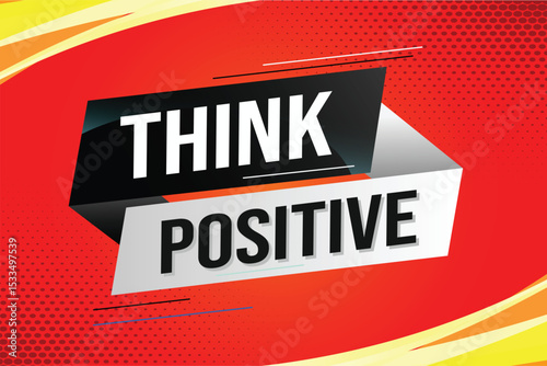 think positive word concept vector illustration with lines modern futuristic 3d style for landing page template ui web mobile app poster banner flyer background gift card coupon label wallpaper