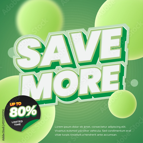 Save More Pay less Sale discount deals Editable text effect Mix soft green gradient 3d bubbles circle Square Promotion Marketing banner