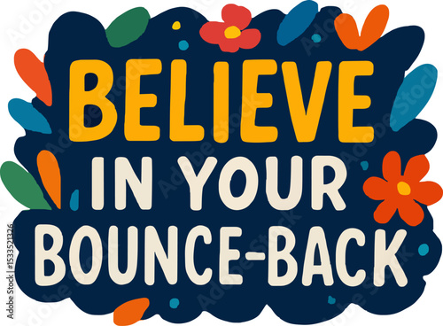 Believe in your bounce-back quotes sticker label vector illustration typography