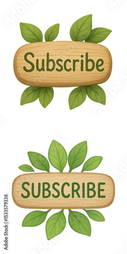 Natural-themed subscribe button with leaf and wood texture, hand-drawn font, transparent background, and organic style