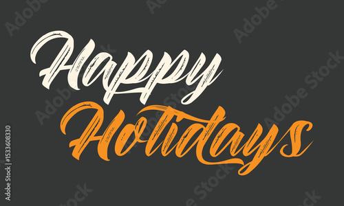 Happy holidays typography calligraphic text for banner