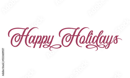 Happy holidays typography calligraphic text for banner