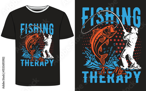 Fishing is My Therapy_ Fishing T Shirt Vector Design (W & B)