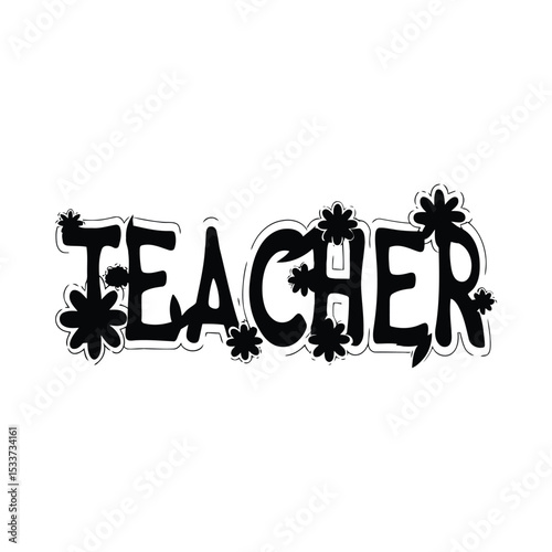 Teacher appreciation teacher teaching school education educator learning flowers floral design art graphic vector illustration silhouette