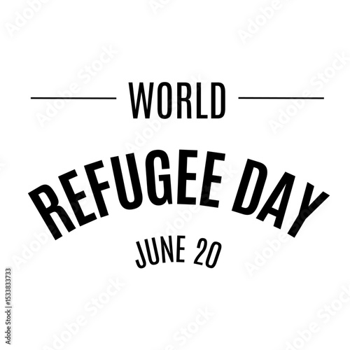  World Refugee Day June 20 Arched Text