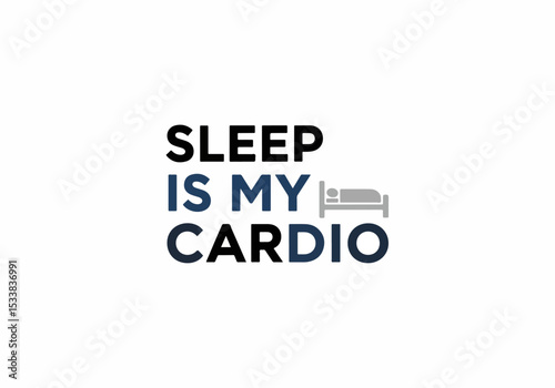 Sleep is my cardio quote with bed icon