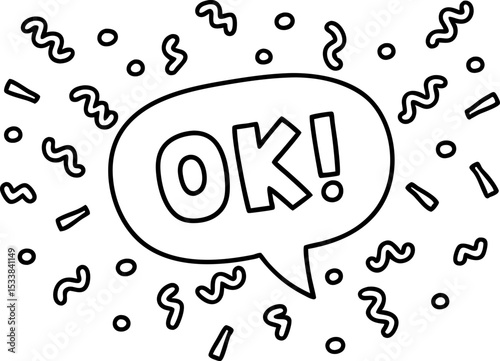 Ok text in comic speech bubble with doodle confetti hand drawn affirmation message design, simple positive approval icon