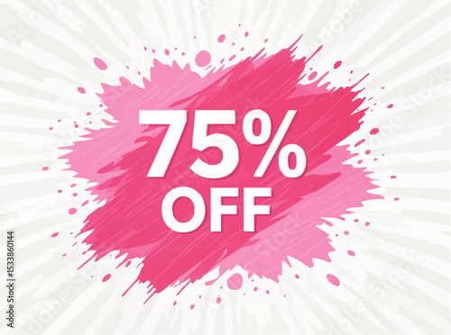 Seventy-Five Percent Off Sale Bursting Graphic Design