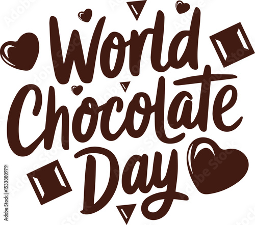 Happy World Chocolate Day, July 7, handwritten text isolated on white background
