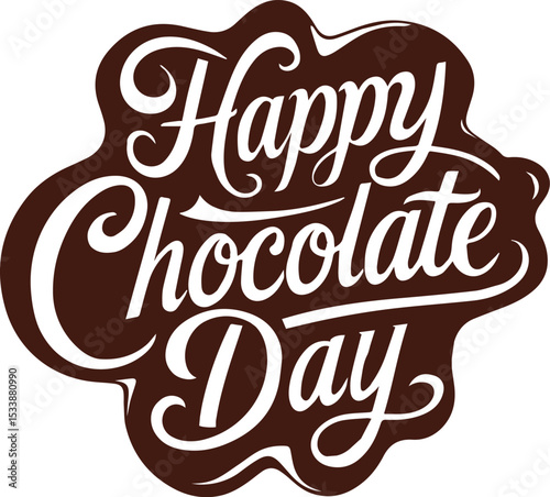 Happy World Chocolate Day, July 7, handwritten text isolated on white background
