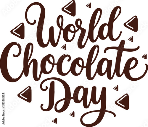 Happy World Chocolate Day, July 7, handwritten text isolated on white background