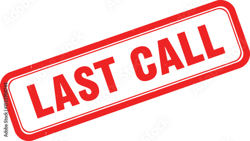 Red Last Call Stamp for Urgent Announcements and Time-Sensitive Messages