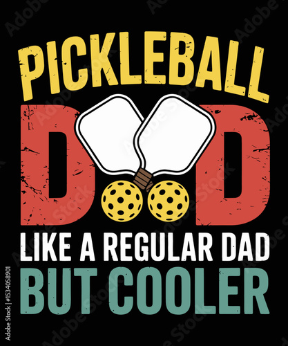 Pickleball Dad Like A Regular Dad But Cooler pickleball t shirt design, editable t shirt design, Funny Pickleball vector t-shirt design, Funny Vintage Pickleball t shirt Design, Pickleball Lover 