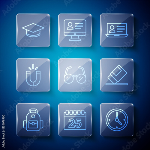Set line School backpack, Calendar, Clock, Online class, Glasses, Magnet, Graduation cap and Eraser or rubber icon. Vector