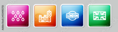 Set line Water drop, Big Ben tower, London sign and Flag of Great Britain. Colorful square button. Vector