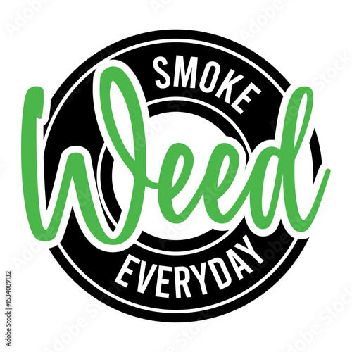 Smoke Weed Everyday SVG