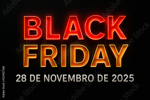 Banner de Black Friday com texto em neon vermelho e amarelo, destacando a data 28 de novembro de 2025 em fundo preto sofisticado.