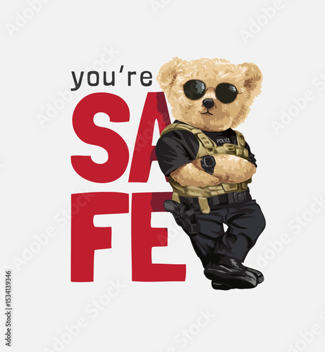 safe slogan with bear doll in police vest vector illustration hand drawn - not auto trace